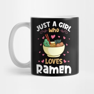 Just a Girl who Loves Ramen Noodles Mug